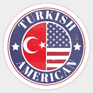Proud Turkish-American Badge - Turkey Flag Sticker